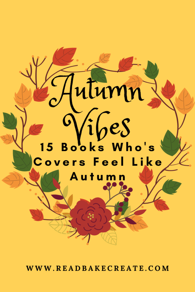 Autumn Vibes Books Who's Cover Has Autumn Feels Read! Bake!