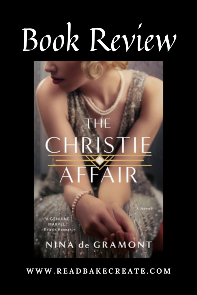 The Christie Affair By Nina De Gramont Book Review Read Bake Create   The Christie Affair 683x1024 