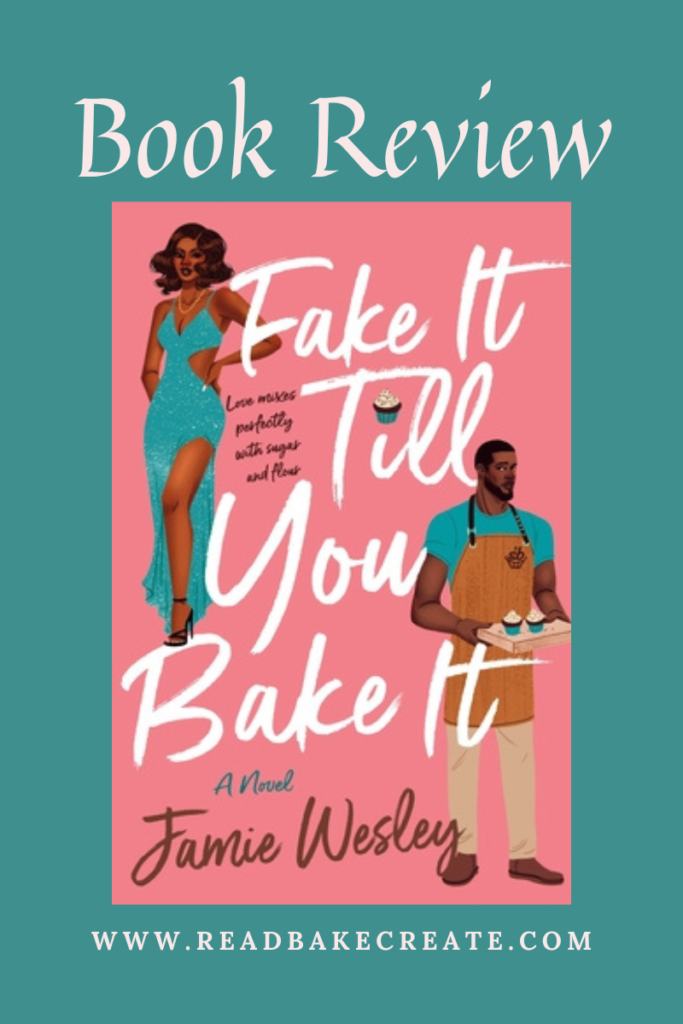 fake it till you bake it by jamie wesley