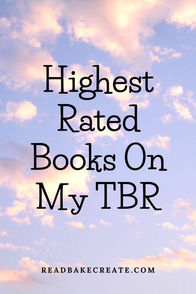 highest-rated-books-on-my-tbr-read-bake-create