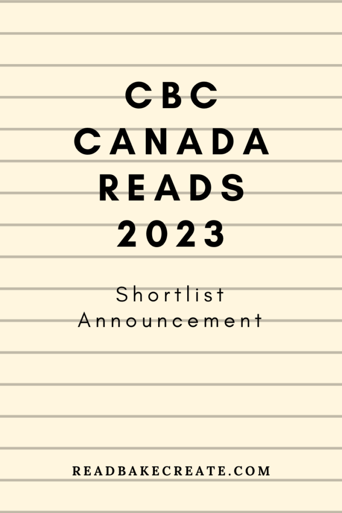 CBC Canada Reads 2023 Shortlist Down to Five Read! Bake! Create!