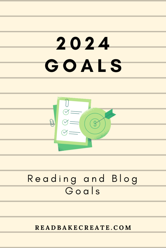 Goals For 2024 Book And Blog Goals Read Bake Create   2024 Goals 683x1024 