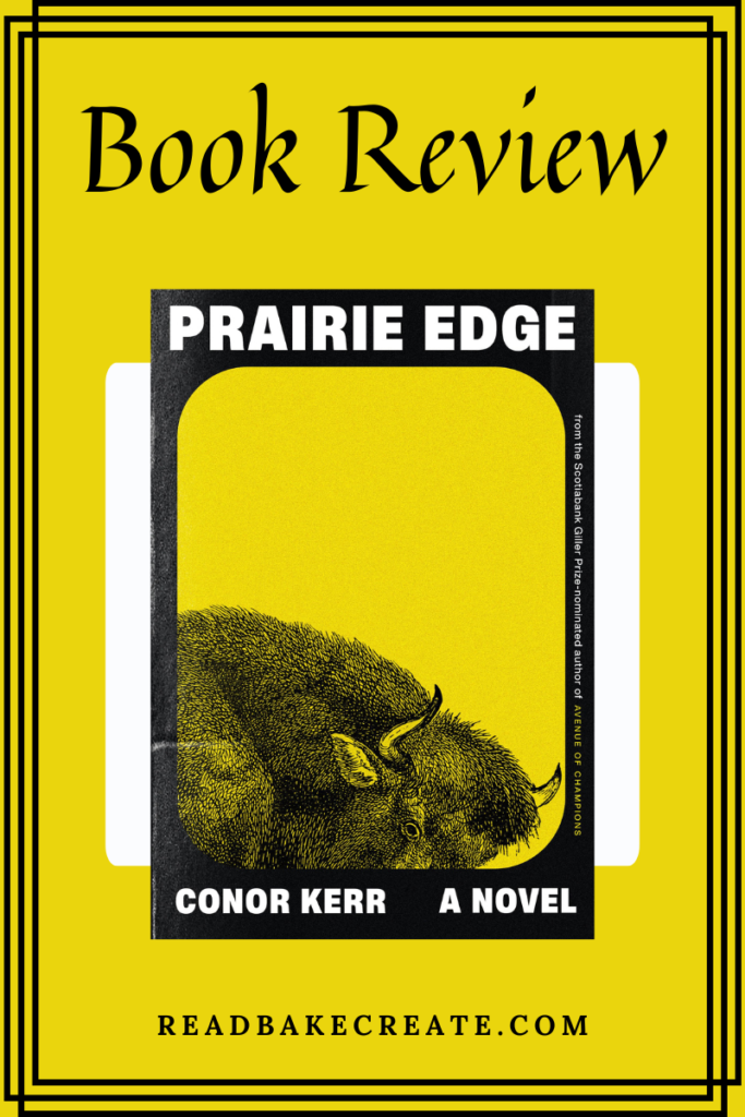 Prairie Edge by Conor Kerr: Book Review - Read! Bake! Create!