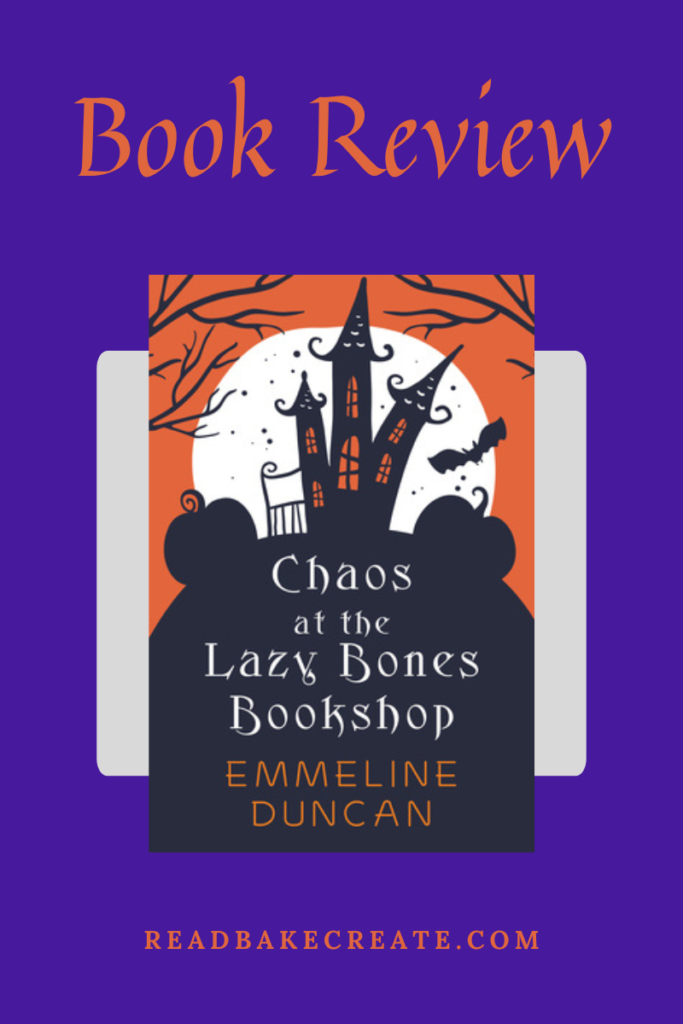 Chaos at the Lazy Bones by Emmeline Duncan Book Review